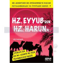 Hz. Eyyub'den Hz. Harun'a | Peygamberler ve Öyküleri 4 | Veli Karanfil