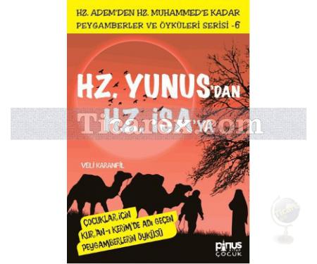 Hz. Yunus'tan Hz. İsa'ya | Peygamberler ve Öyküleri 6 | Veli Karanfil - Resim 1