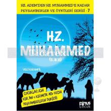 Hz. Muhammed (s.a.v.) | Peygamberler ve Öyküleri 7 | Veli Karanfil