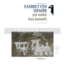 Yel Etekli Kuş Kanatlı | Fahrettin Demir