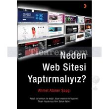 Neden Web Sitesi Yaptırmalıyız? | Ahmet Ataner Şapçı