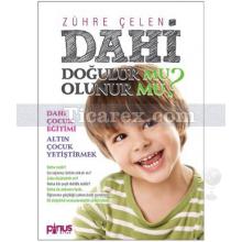 Dahi Doğulur Mu? Olunur Mu? | Zühre Çelen