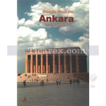 Gezgin Gözüyle Ankara | Timur Özkan