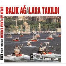 Balık Ağalara Takıldı | Kadir Can