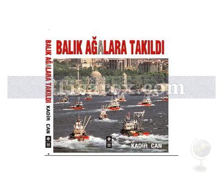 Balık Ağalara Takıldı | Kadir Can - Resim 1