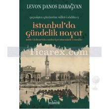 İstanbul'da Gündelik Hayat | Levon Panos Dabağyan