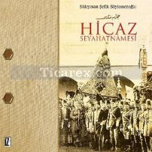 Hicaz Seyahatnamesi | Süleyman Şefik Söylemezoğlu