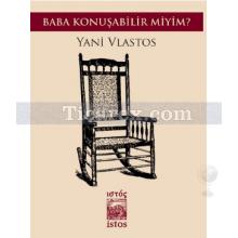 Baba Konuşabilir miyim? | Yani Vlastos