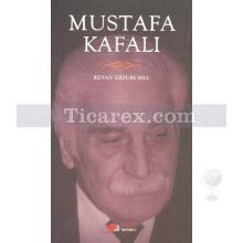 Mustafa Kafalı | Kenan Erzurumlu