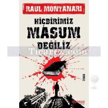 Hiçbirimiz Masum Değiliz | Raul Montanari