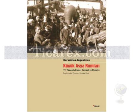 Küçük Asya Rumları | 19. Yüzyılda İnanç, Cemaat ve Etnisite | Gerasimos Augustinos - Resim 1