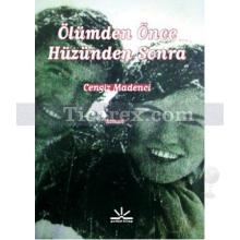 Ölümden Önce Hüzünden Sonra | Cengiz Madenci