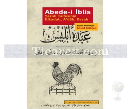Abede-i İblis | Yezidi Taifesinin İtikadı, A'datı, Evsafı | Amed Gökçen - Resim 1