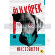 Ölü Köpek | Mike Segretto
