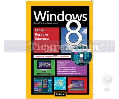Windows 8 Temel Başvuru Kılavuzu (CD Hediyeli) | Ortaç Demirel - Resim 1