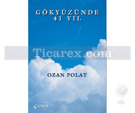 Gökyüzünde 41 Yıl | Ozan Polat - Resim 1