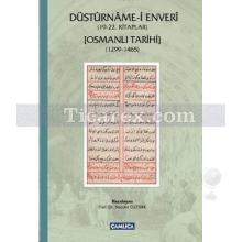 Düstürname-i Enveri (19 - 22.) Kitaplar - Osmanlı Tarihi | Enveri