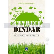 Çevreci ve Dindar | İbrahim Abdul Matin