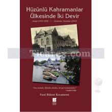 Hüzünlü Kahramanlar Ülkesinde İki Devir | Fazıl Bülent Kocamemi