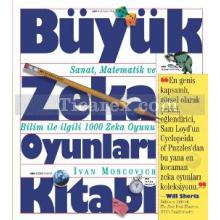 Büyük Zeka Oyunları Kitabı | Ivan Moscovich