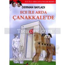 Ece ile Arda Çanakkale'de | Derman Bayladı