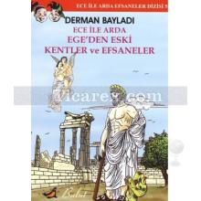 Ece ile Arda Ege'den Eski Kentler ve Efsaneler | Derman Bayladı