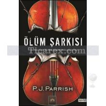 Ölüm Şarkısı | P. J. Parrish