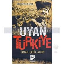 Uyan Türkiye | İsmail Şefik Aydın
