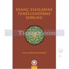 İnanç Esaslarını Temellendirme Sorunu | Osman Karadeniz