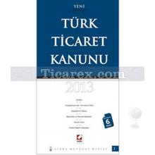 Türk Ticaret Kanunu 2013 | Mutlu Dinç