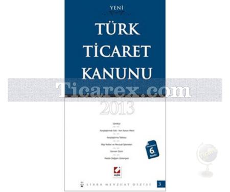 Türk Ticaret Kanunu 2013 | Mutlu Dinç - Resim 1