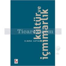 Kültür ve İçmimarlık | B. Burak Kaptan