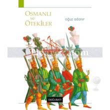 Osmanlı ve Ötekiler | Oğuz Adanır