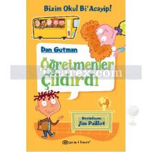 Bizim Okul Bi'Acayip! - Öğretmenler Çıldırdı | Dan Gutman