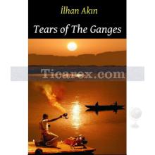 Tears Of The Ganges | İlhan Akın