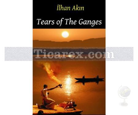 Tears Of The Ganges | İlhan Akın - Resim 1