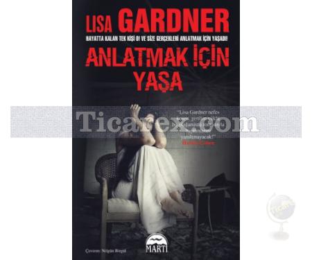 Anlatmak İçin Yaşa | Lisa Gardner - Resim 1