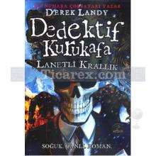Dedektif Kurukafa - Lanetli Krallık | ( Ciltli ) | Derek Landy