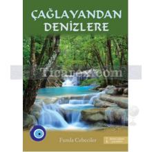 Çağlayandan Denizlere | Funda Cebeciler