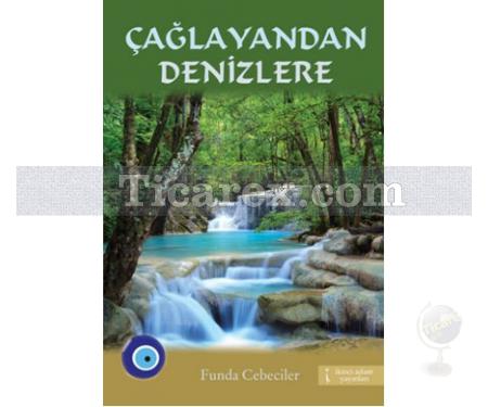 Çağlayandan Denizlere | Funda Cebeciler - Resim 1