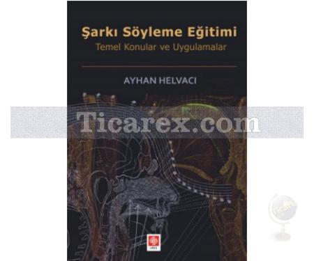 Şarkı Söyleme Eğitimi | Temel Konular ve Uygulamalar | Ayhan Helvacı - Resim 1