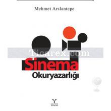 Sinema Okuryazarlığı | Mehmet Arslantepe