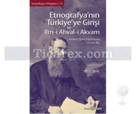 Etnografya'nın Türkiye'ye Girişi ve İlm-i Ahval-i Akvam | Yeliz Okay - Resim 1