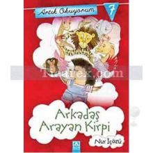 Artık Okuyorum 7: Arkadaş Arayan Kirpi | Nur İçözü