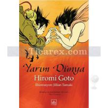 Yarım Dünya | Hiromi Goto