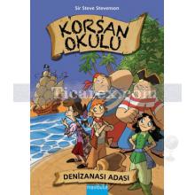 Korsan Okulu - Denizanası Adası | Sir Steve Stevenson