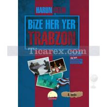 Bize Her Yer Trabzon | Harun Çelik