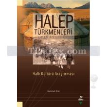 Halep Türkmenleri | Halk Kültürü Araştırması | Mehmet Erol