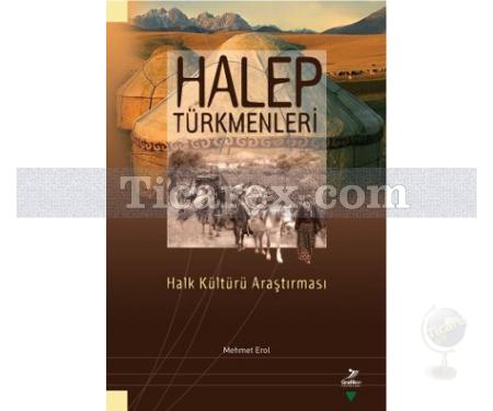 Halep Türkmenleri | Halk Kültürü Araştırması | Mehmet Erol - Resim 1