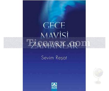 Gece Mavisi Zamanlar | Sevim Reşat - Resim 1